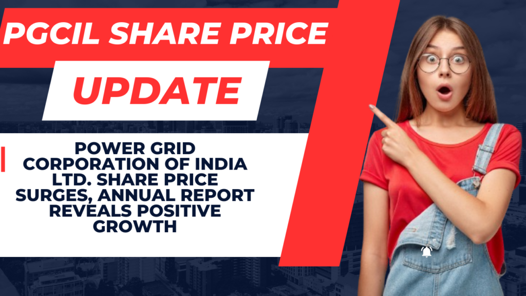 Power Grid Corporation of India Ltd. Share Price